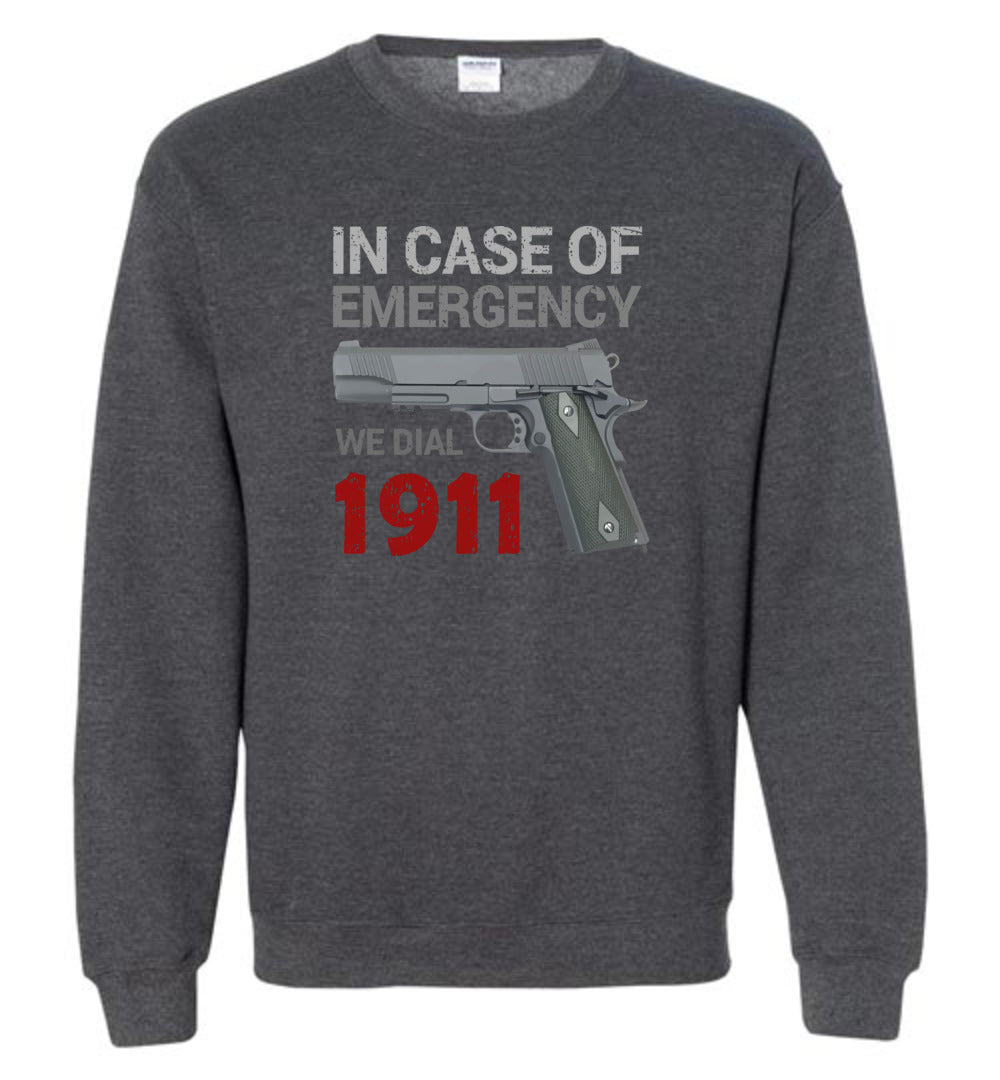 In Case of Emergency We Dial 1911 Pro Gun Men's Sweatshirt -  Dark Heather