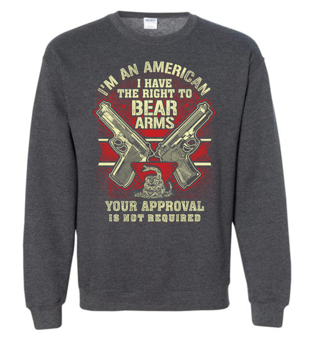 I'm an American, I Have The Right To Bear Arms - 2nd Amendment Men's Sweatshirt -  Dark Heather