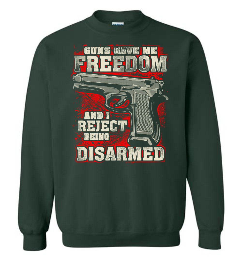 Gun Gave Me Freedom and I Reject Being Disarmed - Men's Apparel - Green Sweatshirt