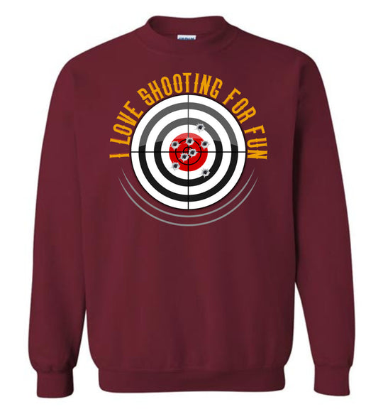 I Love Shooting for Fun - Men's Pro Gun Apparel - Garnet Sweatshirt