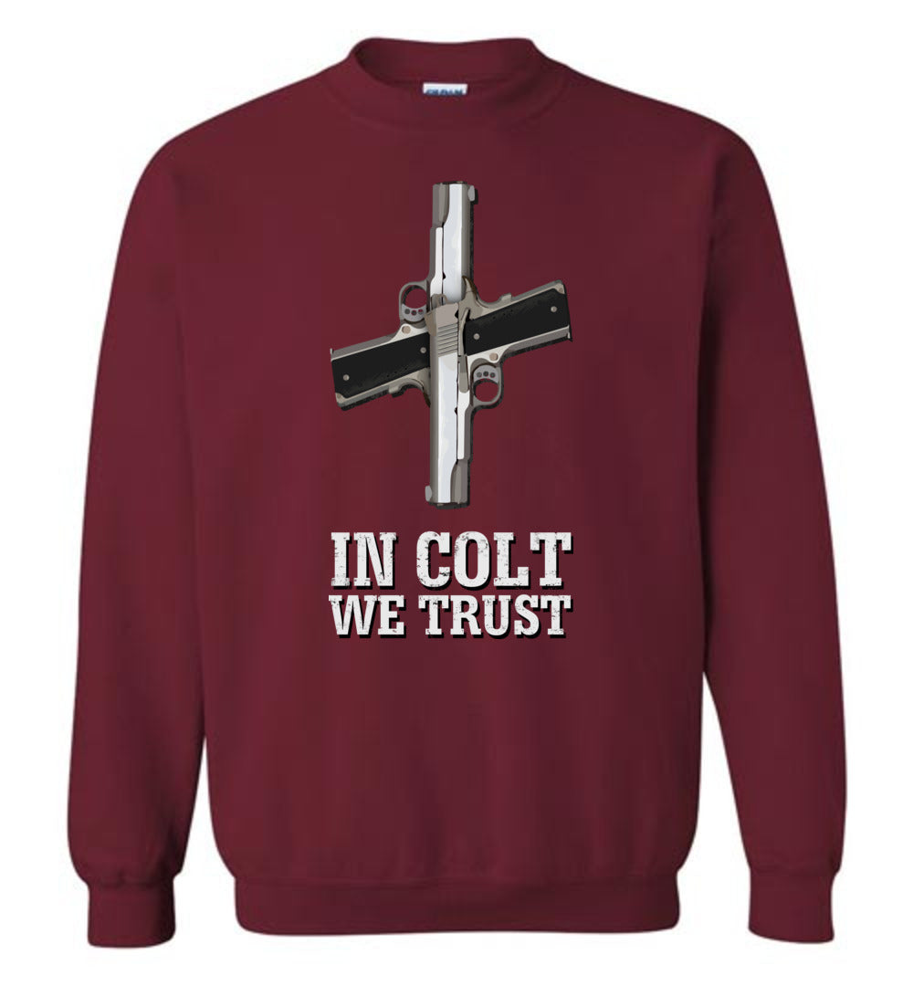 In Colt We Trust - Men's Pro Gun Clothing - Garnet Sweatshirt
