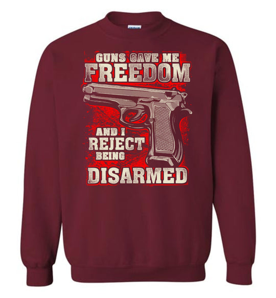 Gun Gave Me Freedom and I Reject Being Disarmed - Men's Apparel - Garnet Sweatshirt