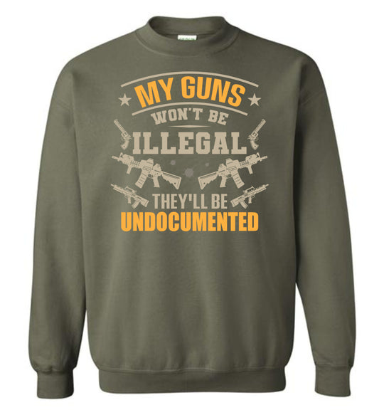 My Guns Won't Be Illegal They'll Be Undocumented - Men's Shooting Clothing - Military Green Sweatshirt