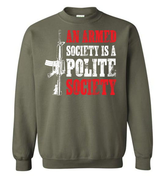 An Armed Society is a Polite Society - Shooting Clothing Men's Sweatshirt - Military Green