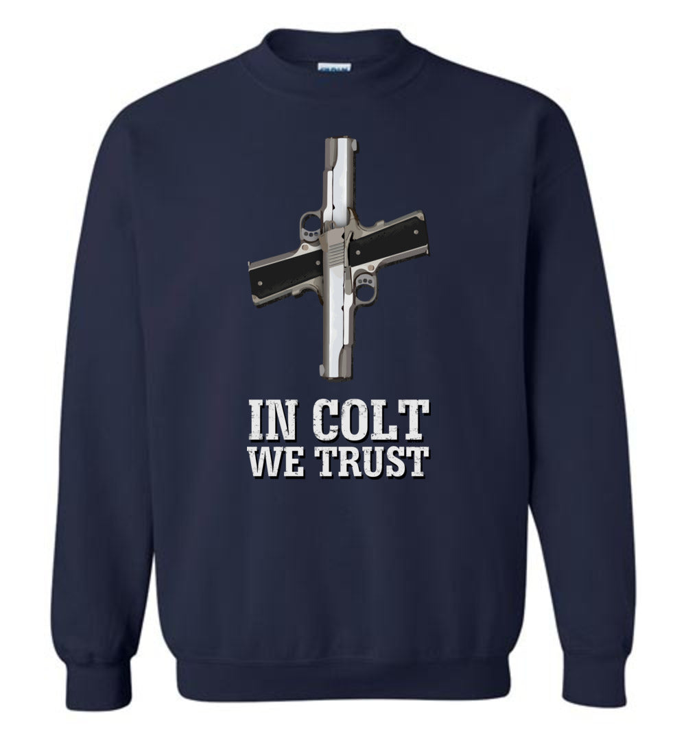 In Colt We Trust - Men's Pro Gun Clothing - Navy Sweatshirt