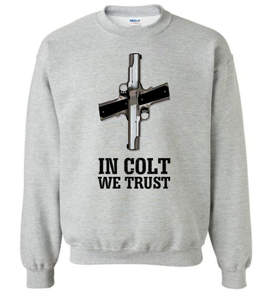 In Colt We Trust - Men's Pro Gun Clothing - Sports Grey Sweatshirt