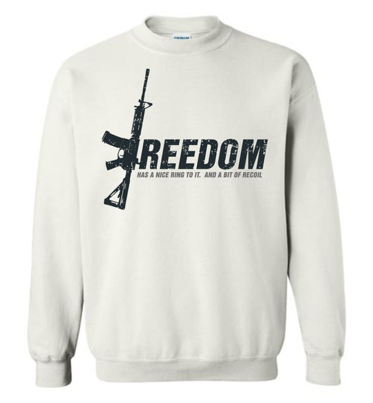 Freedom Has a Nice Ring to It. And a Bit of Recoil - Men's Pro Gun Clothing - White Sweatshirt