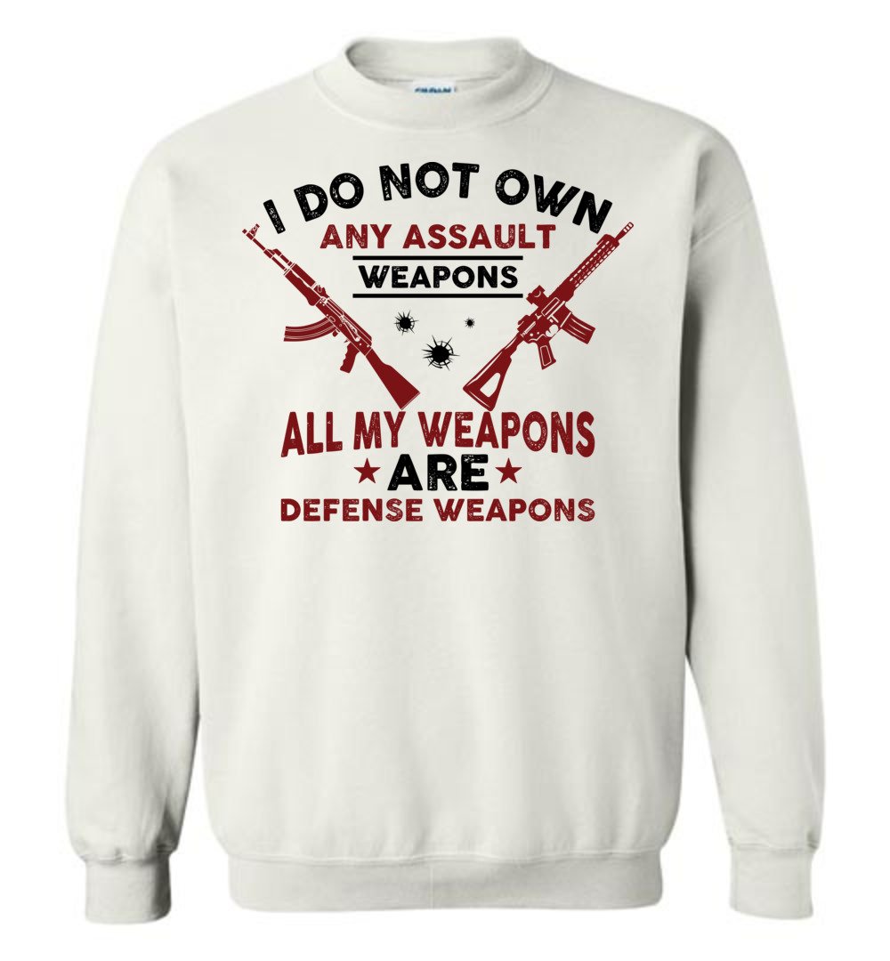 I Do Not Own Any Assault Weapons - 2nd Amendment Men's Sweatshirt - White