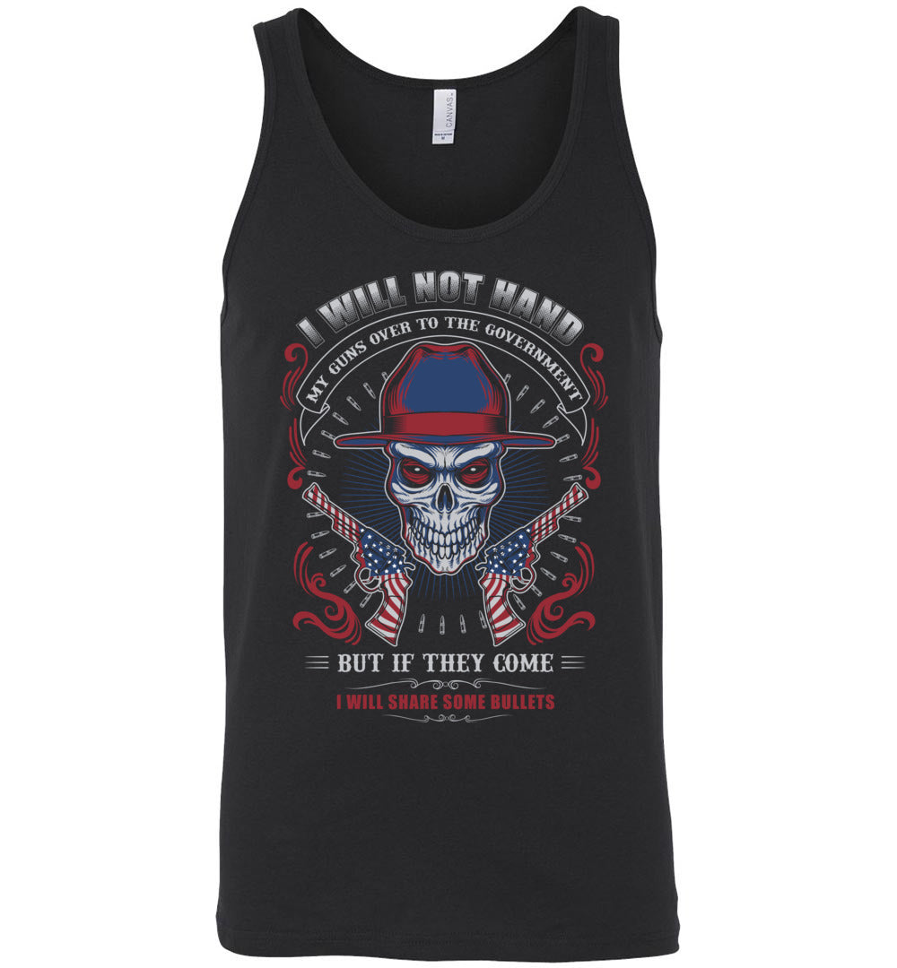 I Will Not Hand My Guns To Government, But If They Come I will Share Some Bullets - Men's Tank Top - Black