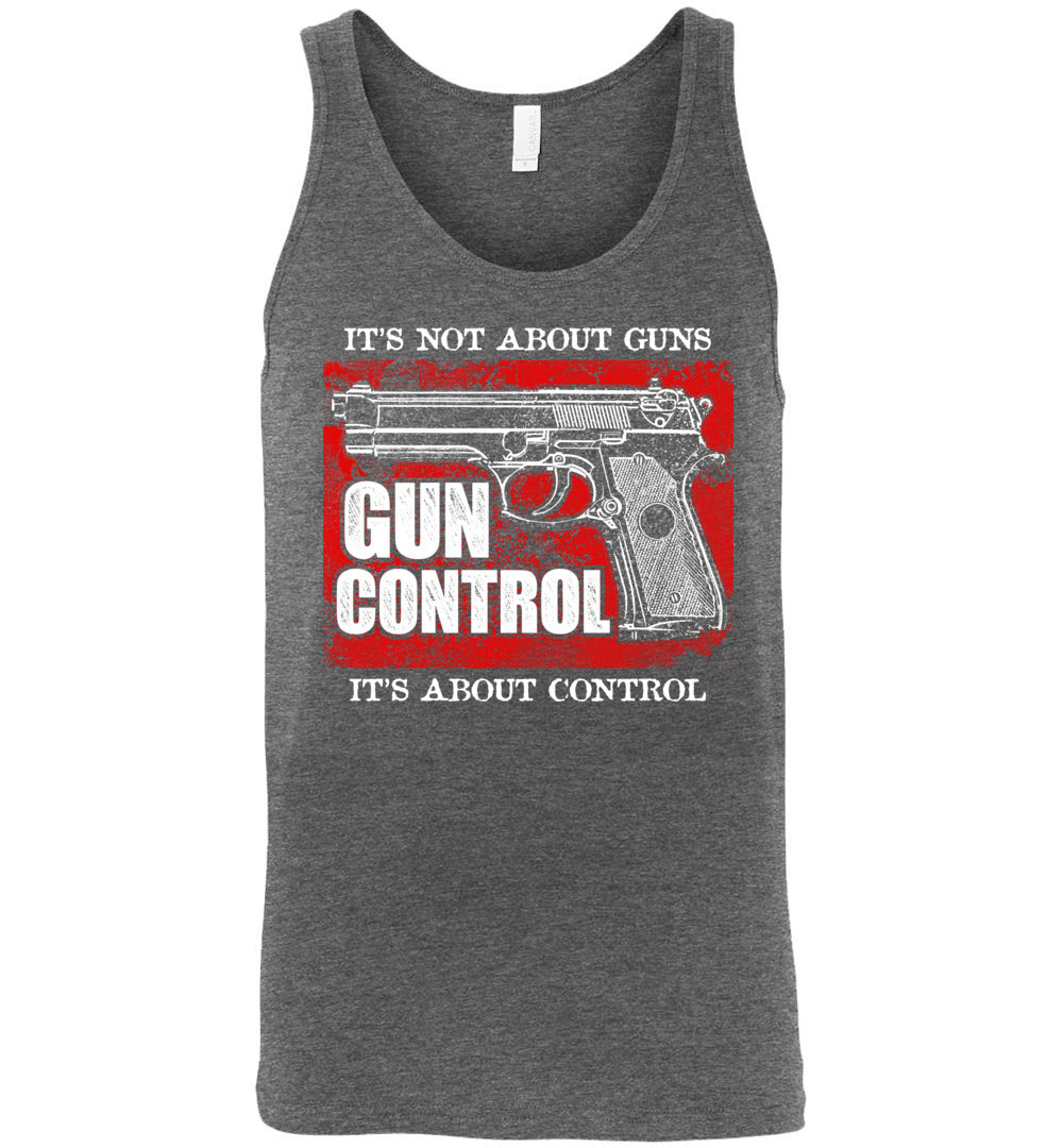 Gun Control. It's Not About Guns, It's About Control - Pro Gun Men's Tank Top - Deep Heather