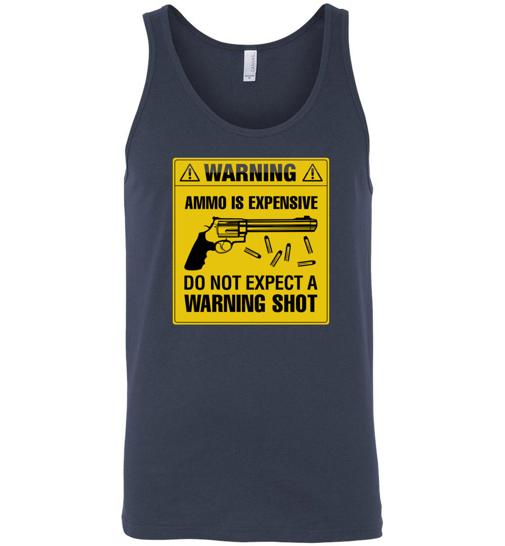 Ammo Is Expensive, Do Not Expect A Warning Shot - Men's Pro Gun Clothing - Navy Tank Top
