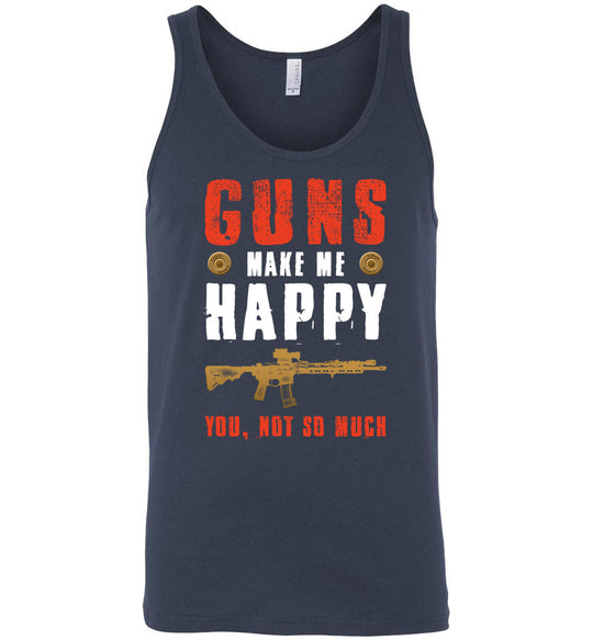 Guns Make Me Happy You, Not So Much - Men's Pro Gun Apparel - Navy Tank Top