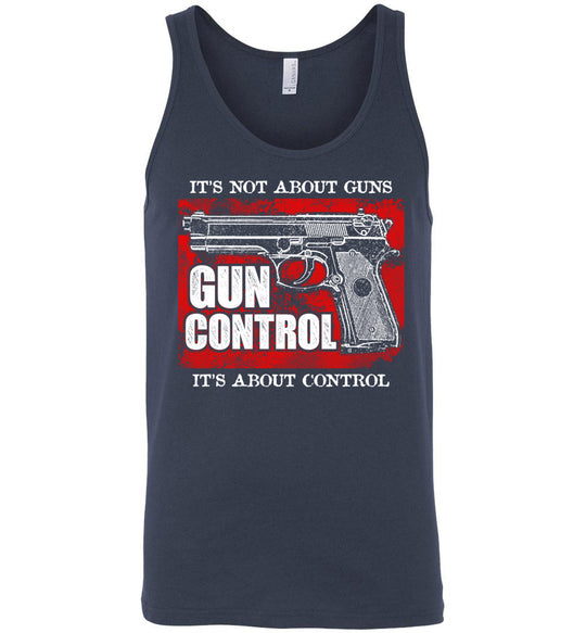 Gun Control. It's Not About Guns, It's About Control - Pro Gun Men's Tank Top - Navy