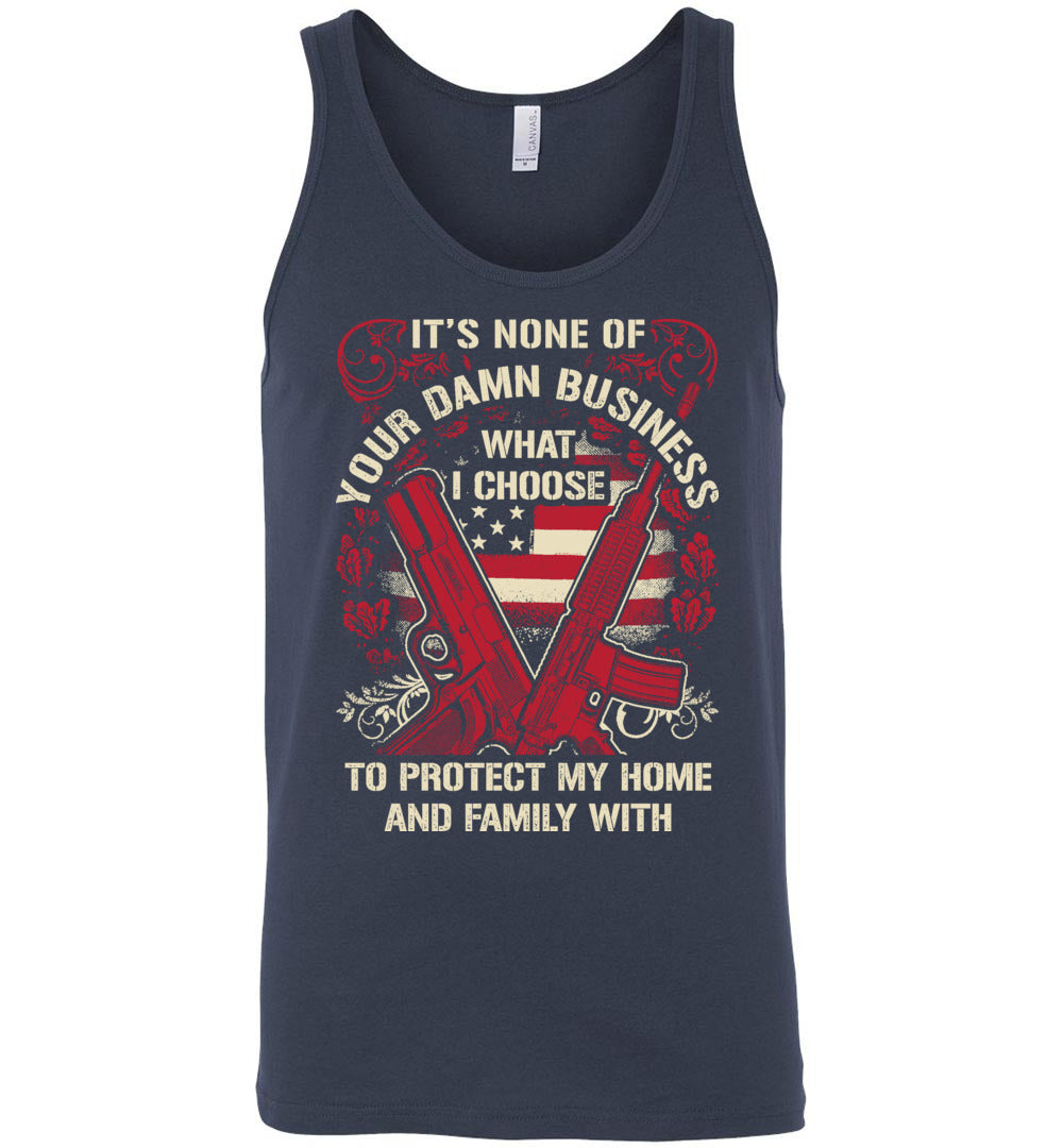 It's None Of Your Business What I Choose To Protect My Home and Family With - Men's 2nd Amendment Tank Top - Navy