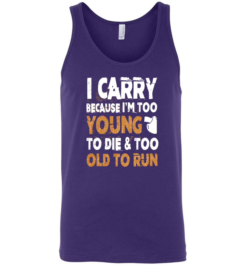I Carry Because I'm Too Young to Die & Too Old to Run - Pro Gun Men's Tank Top - Purple