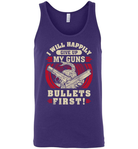I Will Happily Give Up My Guns, Bullets First - Men's Pro-Gun Clothing - Purple Tank Top