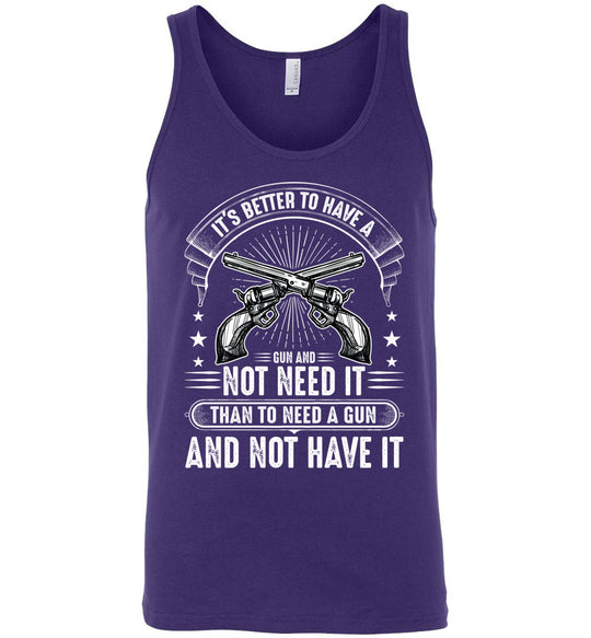 It's Better to Have a Gun and Not Need It Than To Need a Gun and Not Have It - Tactical Men's Tank Top - Purple