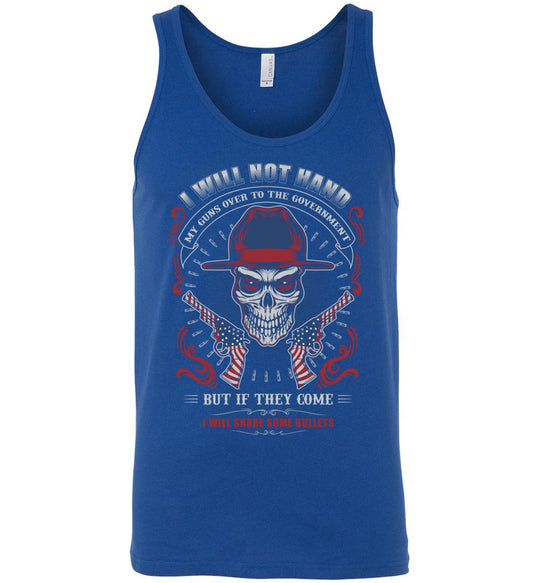 I Will Not Hand My Guns To Government, But If They Come I will Share Some Bullets - Men's Tank Top - Blue