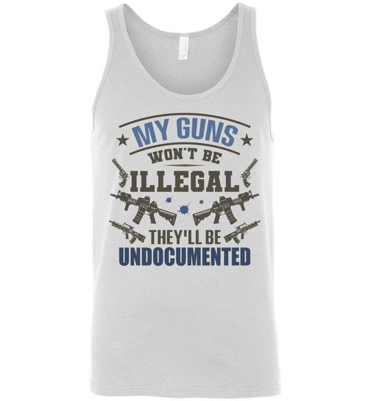 My Guns Won't Be Illegal They'll Be Undocumented - Men's Shooting Clothing - White Tank Top