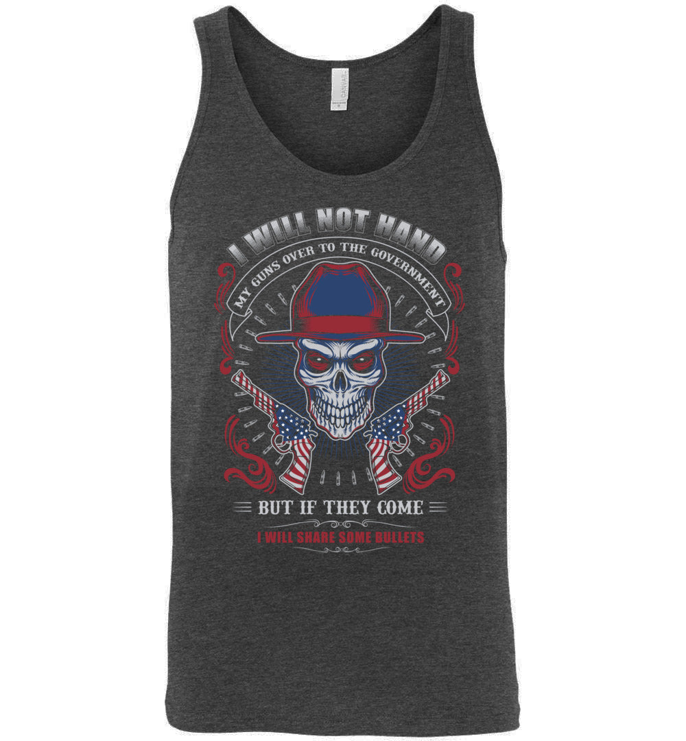 I Will Not Hand My Guns To Government, But If They Come I will Share Some Bullets - Men's Tank Top - Dark Grey Heather