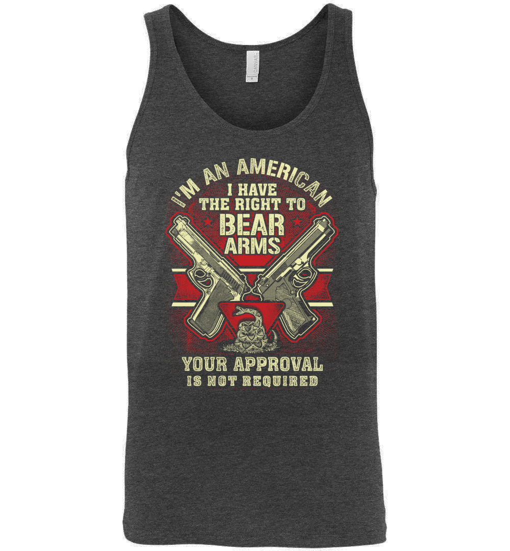 I'm an American, I Have The Right To Bear Arms. Your Approval Is Not Required - 2nd Amendment Men's Tank Top - Dark Grey Heather