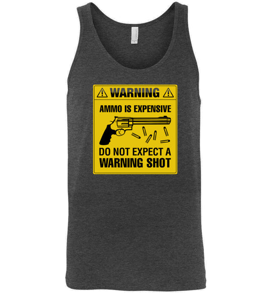 Ammo Is Expensive, Do Not Expect A Warning Shot - Men's Pro Gun Clothing - Dark Grey Heather Tank Top
