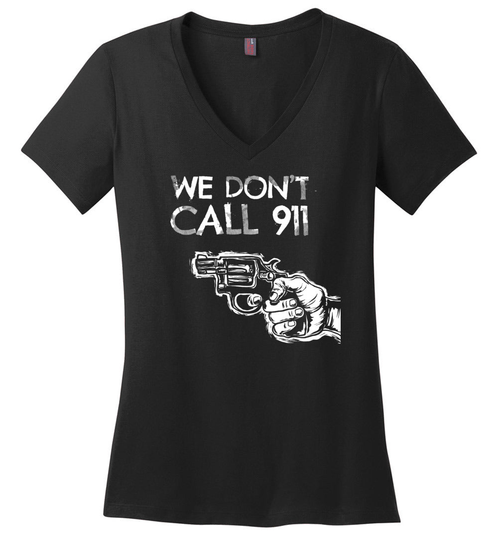 We Don't Call 911 - Ladies Pro Gun Shooting V-Neck T-shirt - Black
