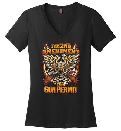 The 2nd Amendment is My Gun Permit - Women's V-Neck T Shirts - Black