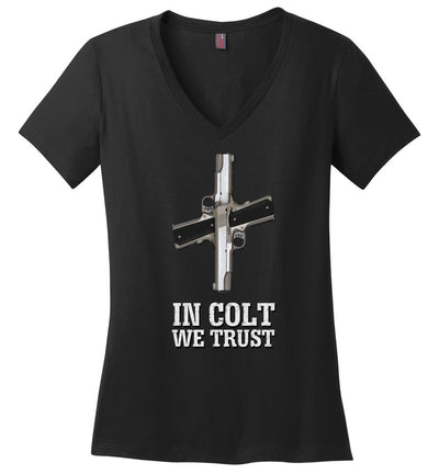 In Colt We Trust - Women's Pro Gun Clothing - Black V-Neck T-Shirt