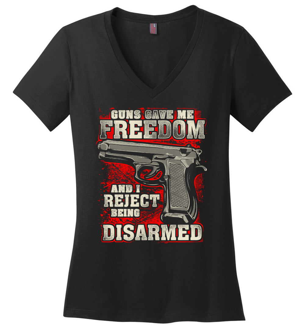Gun Gave Me Freedom and I Reject Being Disarmed - Women's Apparel - black v-neck t-shirt