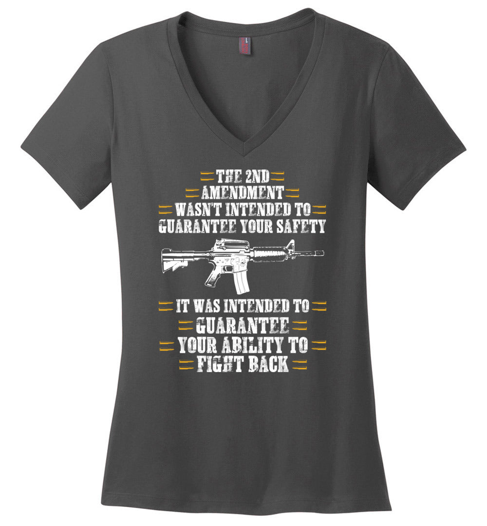 The 2nd Amendment wasn't intended to guarantee your safety - Pro Gun Women's Apparel - Charcoal V-Neck Tee