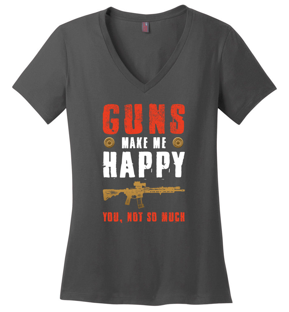 Guns Make Me Happy You, Not So Much - Women's Pro Gun Apparel - Charcoal V-Neck Tshirt