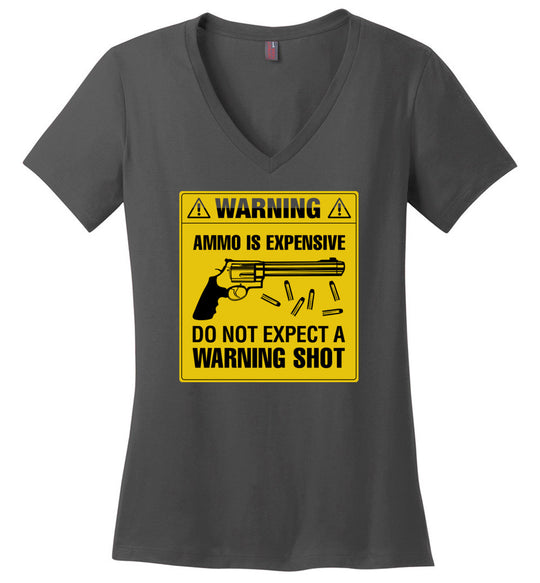 Ammo Is Expensive, Do Not Expect A Warning Shot - Women's Pro Gun Clothing - Charcoal V-Neck Tee