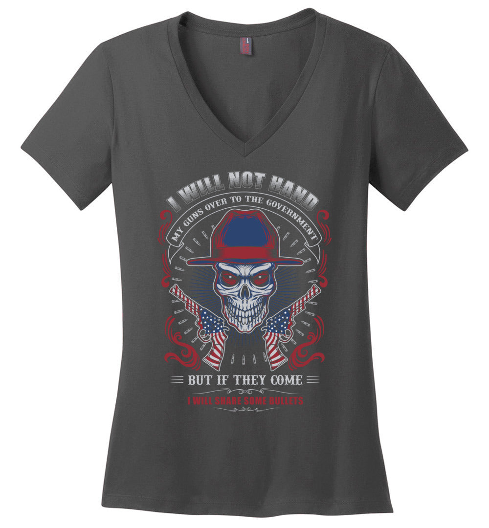 I Will Not Hand My Guns To Government, But If They Come I will Share Some Bullets - Women's V-Neck Tee - Charcoal