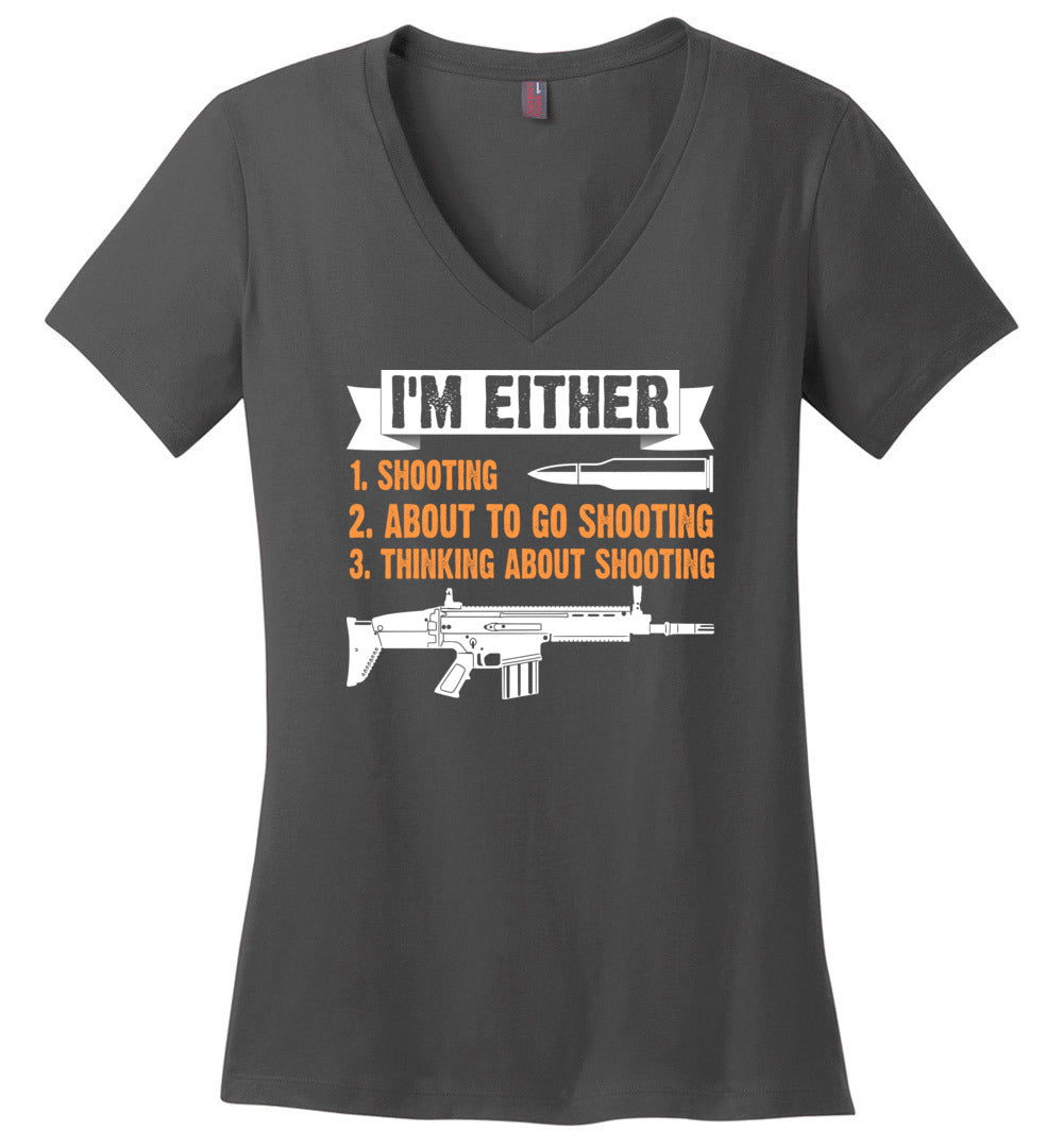 I'm Either Shooting, About to Go Shooting, Thinking About Shooting - Ladies Pro Gun Apparel - Charcoal V-Neck T-Shirt