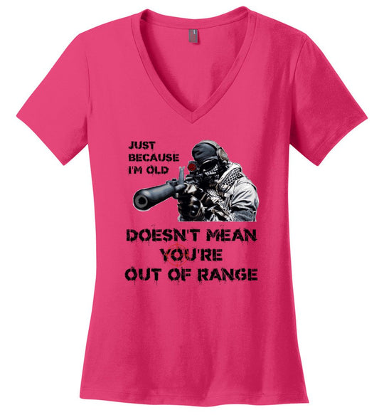 Just Because I'm Old Doesn't Mean You're Out of Range - Pro Gun Women's V-Neck T-Shirt - Pink