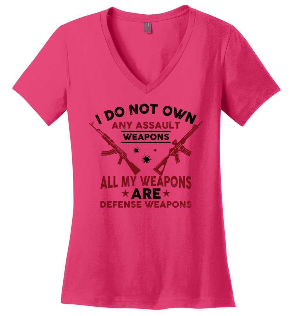 I Do Not Own Any Assault Weapons - 2nd Amendment Women's V-Neck T-Shirt - Pink