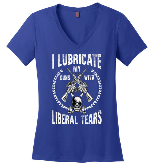 I Lubricate My Guns With Liberal Tears - Pro Gun Women's Apparel - Blue V-Neck T Shirts