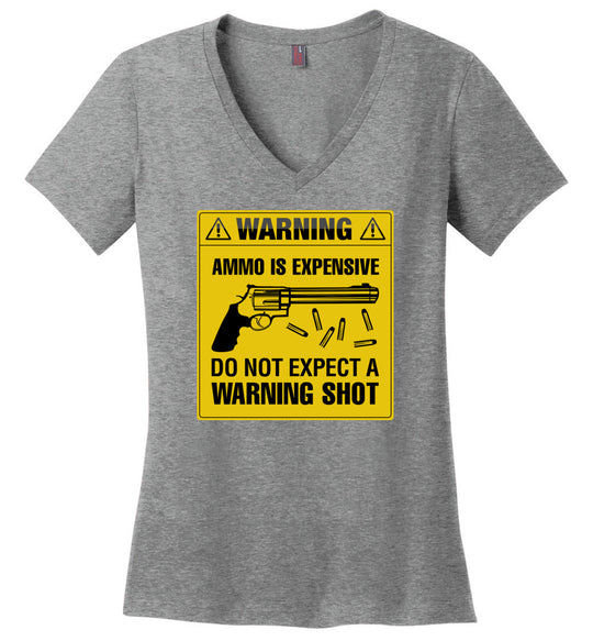 Ammo Is Expensive, Do Not Expect A Warning Shot - Women's Pro Gun Clothing - Heathered Nickel V-Neck Tee