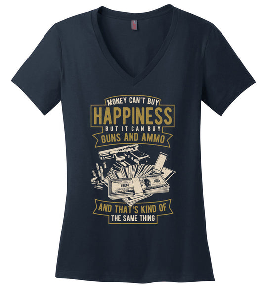 Money Can't Buy Happiness But It Can Buy Guns and Ammo - Women's V-Neck Tee - Navy