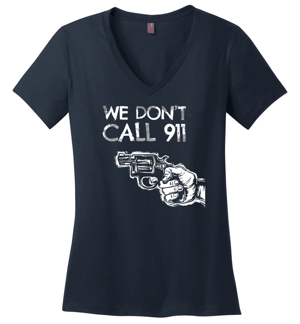 We Don't Call 911 - Ladies Pro Gun Shooting V-Neck T-shirt - Navy
