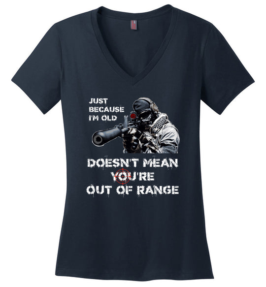 Just Because I'm Old Doesn't Mean You're Out of Range - Pro Gun Women's V-Neck T-Shirt - Navy