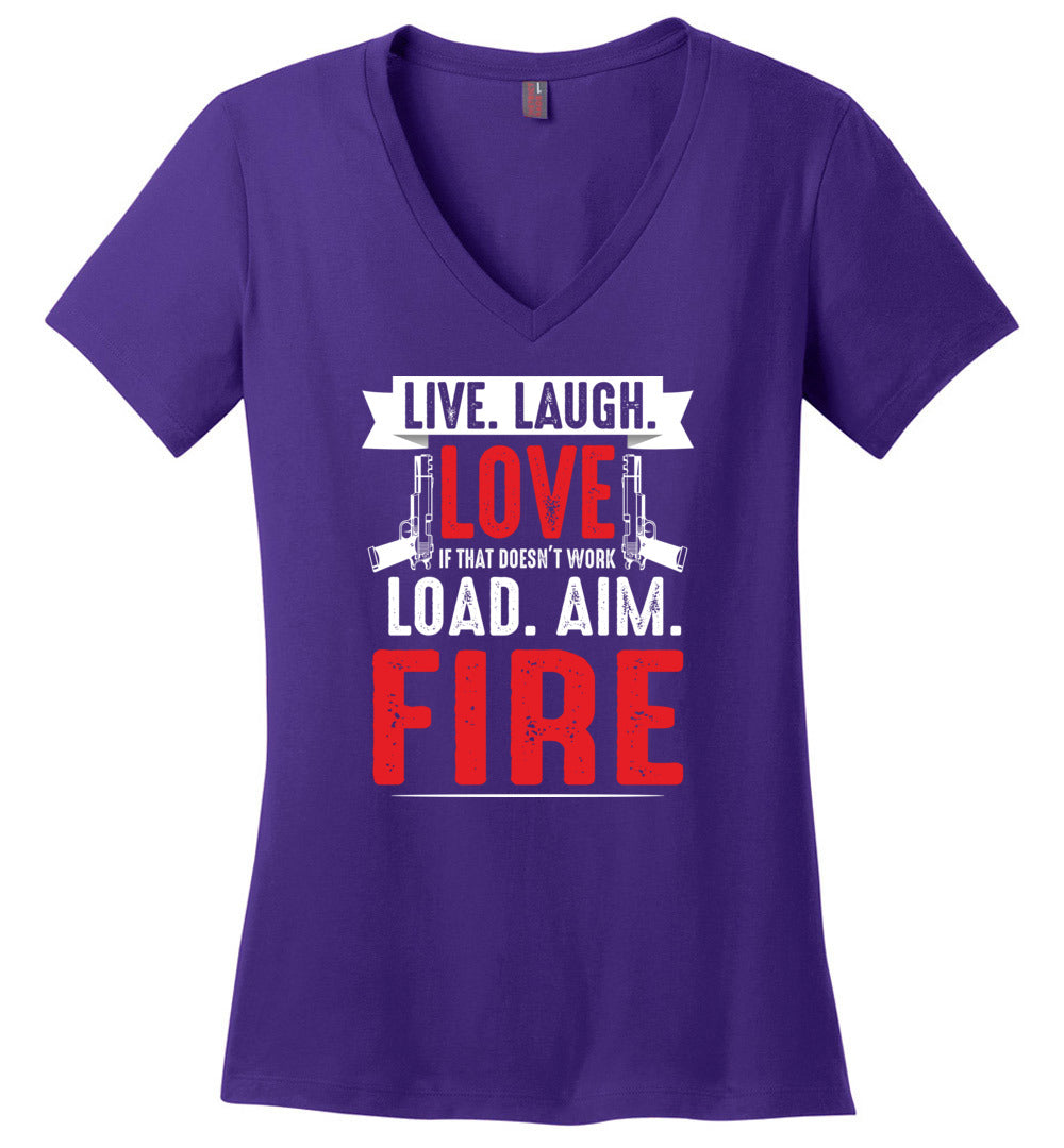 Live. Laugh. Love. If That Doesn't Work, Load. Aim. Fire - Pro Gun Women's V-Neck T Shirt - Purple