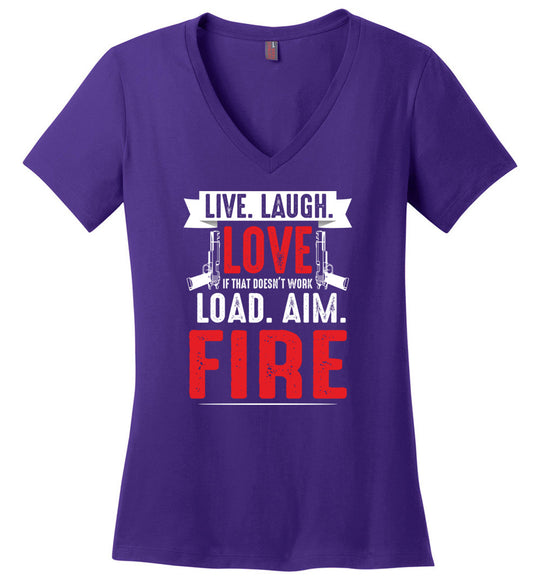 Live. Laugh. Love. If That Doesn't Work, Load. Aim. Fire - Pro Gun Women's V-Neck T Shirt - Purple