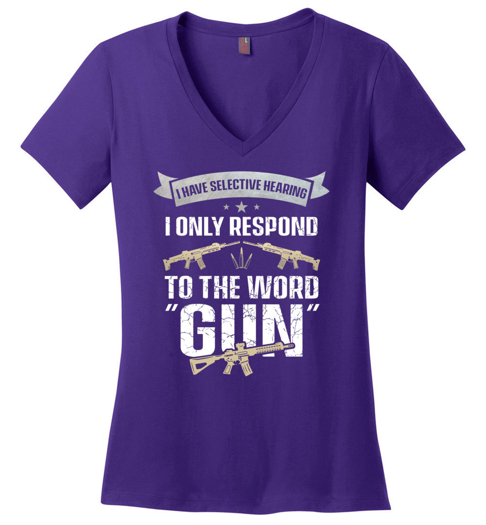 I Have Selective Hearing I Only Respond to the Word Gun - Shooting Women's Clothing - Purple V-Neck T-Shirt