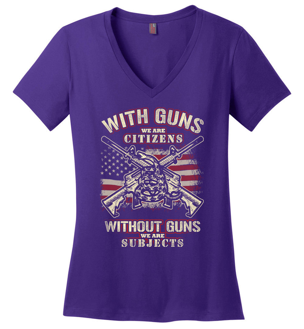 With Guns We Are Citizens, Without Guns We Are Subjects - 2nd Amendment Women's V-Neck T-Shirt - Purple
