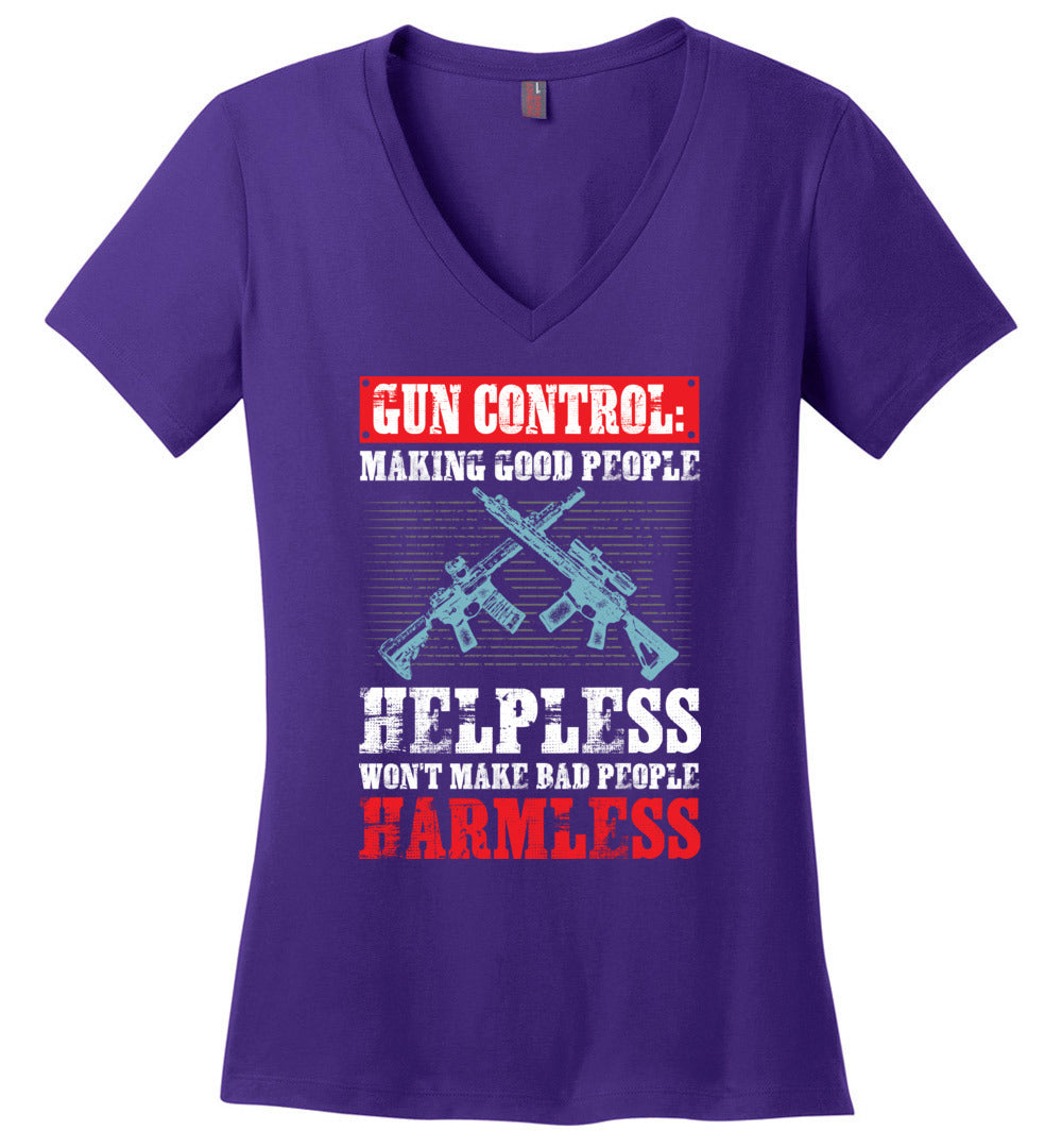 Gun Control: Making Good People Helpless Won't Make Bad People Harmless – Pro Gun Ladies V-Neck T-Shirt - Purple