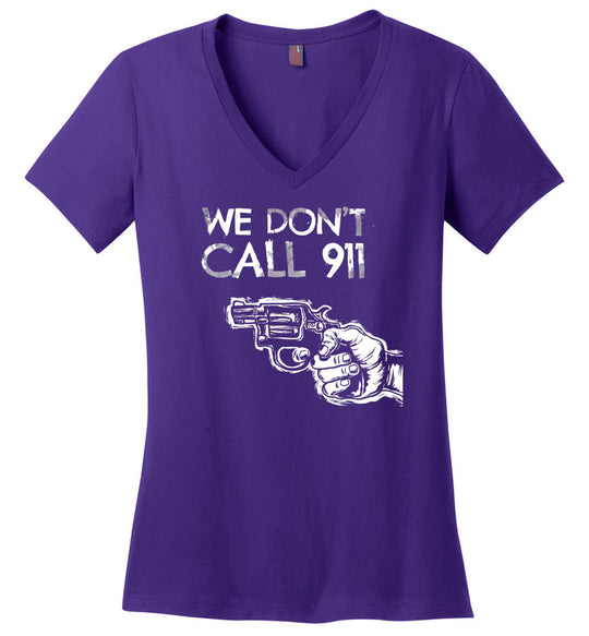 We Don't Call 911 - Ladies Pro Gun Shooting V-Neck T-shirt - Purple
