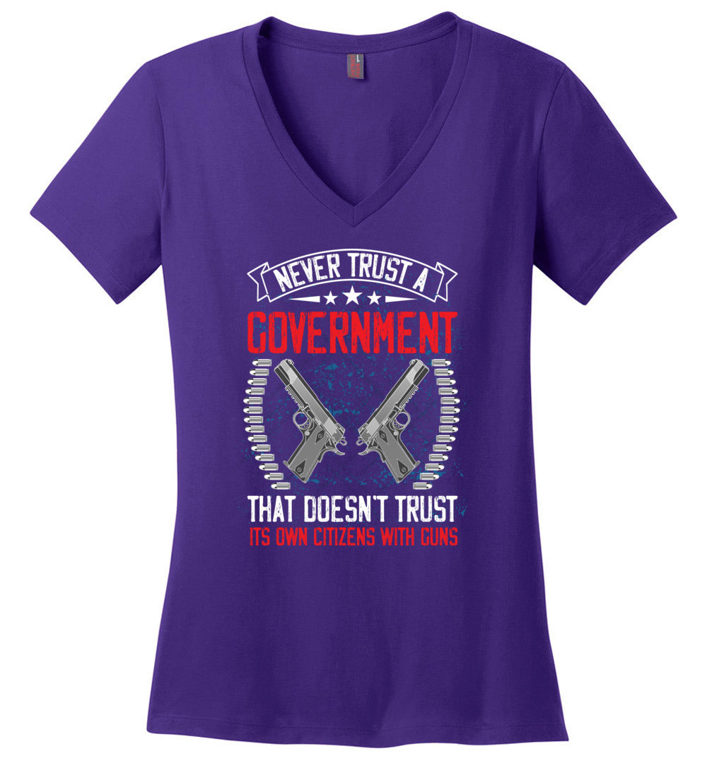 Never Trust a Government That Doesn't Trust It's Own Citizens With Guns - Ladies Clothing - Purple V-Neck Tshirt