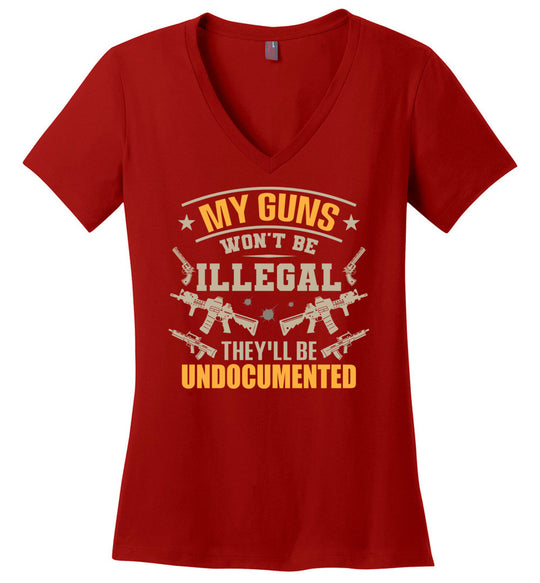 My Guns Won't Be Illegal They'll Be Undocumented - Women's Shooting Clothing - Red V-Neck T-Shirt